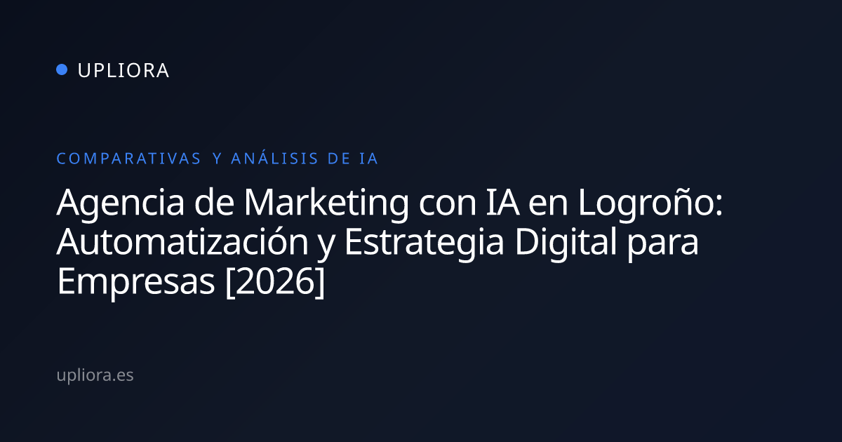 Agencia de Marketing con IA en Logroño: Automatización y Estrategia ...